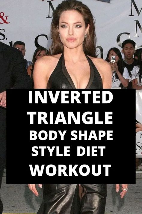 Inverted Triangle Exercise, Inverted Triangle Celebrity, Inverted Triangle Workout Exercise, Inverted Triangle To Hourglass Workouts, Celebrities With Inverted Triangle Shape, Inverted Triangle Body Shape Workouts, Inverted Triangle Body Outfits, Inverted Triangle Workout, Upside Down Triangle Body Shape Outfits