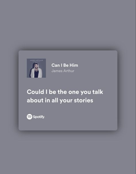 #jamesarthur #spotify #songlyrics #lyricedits James Author Lyrics, James Arthur Song Lyrics, Can I Be Him James Arthur Spotify, Can I Be Him Spotify, James Arthur Songs, Can I Be Him, James Author, James Arthur, Really Good Quotes