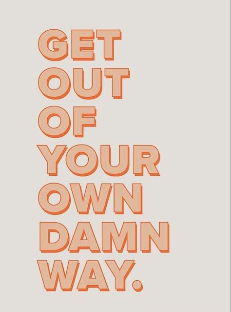 You Can Do Great Things, Getting It Done Quotes, Yes You Can Do It, Get It Done Aesthetic, You Can Do This Aesthetic, Stop Getting In Your Own Way Quotes, You Are So Smart, Ease Your Mind Quotes, I Got It Quotes