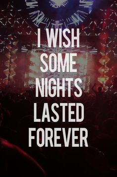 I wish some nights lasted forever! #PartyQuotes #QuoteOfTheDay Party Time Quotes, Festival Quotes, Party Quotes, Some Nights, Trendy Quotes, Time Quotes, The Words, Beautiful Words, Inspirational Words