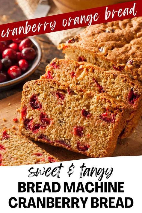 Quick Bread Loaf, Savory Quick Bread, Cranberry Quick Bread, Bread Machine Recipes Sweet, Cranberry Walnut Bread, Easy Bread Machine Recipes, Thanksgiving Bread, Cranberry Bread Recipes, Best Bread Machine