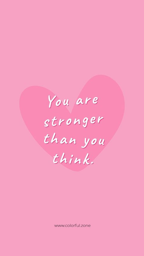 You Are Stronger, Positive Wallpapers, Vibe Quote, Motivational Quotes Wallpaper, Stronger Than You Think, Pink Quotes, Feel Good Quotes, Daily Reminders, Happy Words