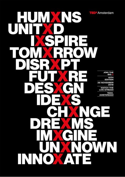 TEDx Amsterdam 2018 | North VCA | TEDx | D&AD Awards 2019 Shortlist | Integrated Graphics | D&AD Ted X Poster, Tedx Decoration Ideas, Typo Poster Design, Tedx Poster, Tedx Design, Typography Ads, Tedx Event, Typo Poster, Typography Love