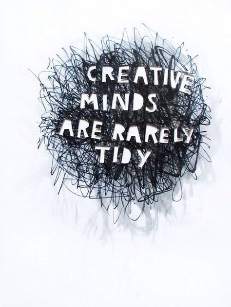 Creative Minds Are Rarely Tidy life quotes quotes quote life creative Citation Art, Jessica Day, Blogging Quotes, Artist Quotes, Life Quotes Love, Creativity Quotes, Boss Quotes, Creative People, Entrepreneur Quotes