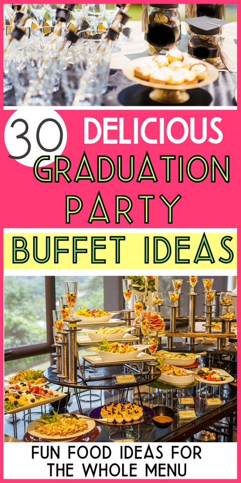 Graduation Party Buffet Ideas, Party Buffet Ideas, Graduation Party Food Table, Grad Party Food Ideas, Seasonal Appetizers, Graduation Party Buffet, Graduation Party Snacks, High School Graduation Party Food, Graduation Menu