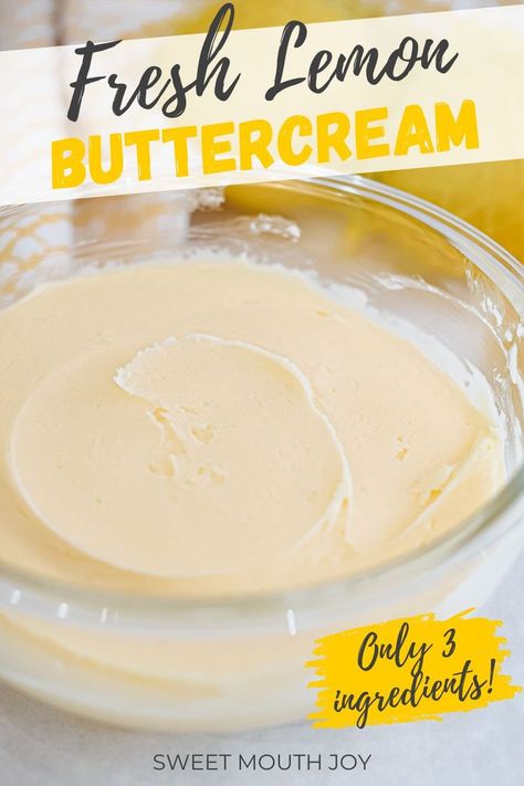 Lemon buttercream frosting in a mixing bowl with fresh lemons behind Lemon Frosting Recipes, Glazed Icing Recipe, Buttercream Frosting Cookies, Lemon Buttercream Frosting, American Buttercream, Lemon Frosting, Homemade Recipes Dessert, Lemon Buttercream, Butter Icing