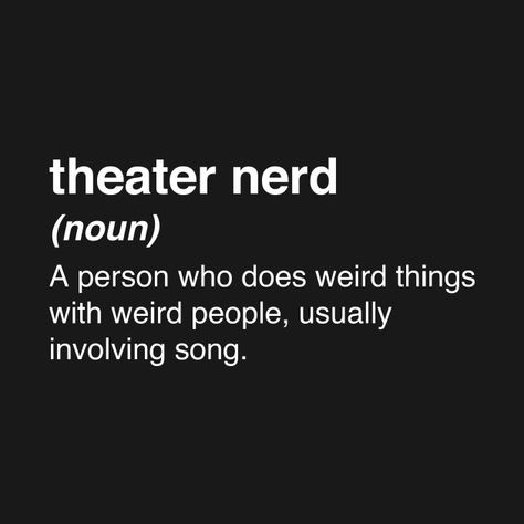 Funny Theater Quotes, Theater Quotes Inspirational, Kaiden Core, Theater Superstitions, Theater Kid Outfits, Theater Kid Aesthetic Outfits, Theatre Superstitions, Musical Theater Aesthetic, Theater Kid Aesthetic