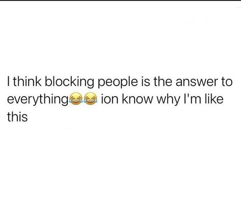 Block People Quotes Social Media, I Love Blocking People, Blocking Quotes, Blocking Me Quotes Funny, Blocked Quotes, Reassurance Quotes, Blocking People, Affirmation Daily, Block Quotes