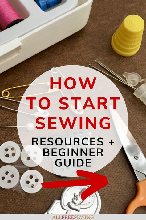 Step By Step Sewing For Beginners, How To Start Sewing For Beginners, Sewing Machine Basics For Beginners, Learn To Sew For Beginners, How To Sew By Hand For Beginners, Learn How To Sew For Beginners, How To Sew For Beginners, Basic Sewing Skills, Sewing Lessons For Beginners