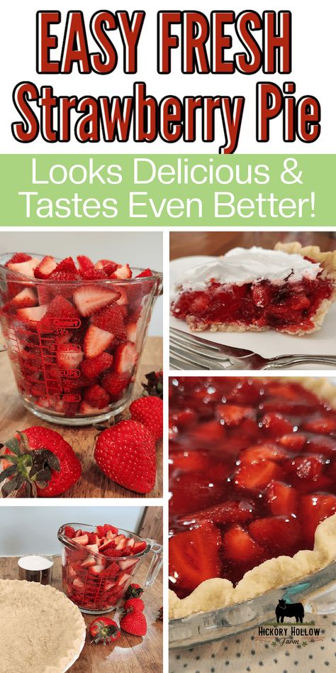 Best Ever Fresh Strawberry Pie Recipe - Hickory Hollow Farm Beef Strawberry Pie Filling Recipes Easy, Easy Desserts Summer, Strawberry Pie Filling Recipe, Strawberry Pie With Jello, Best Strawberry Pie Recipe, Fresh Strawberry Pie Recipe, Fruit Deserts, Strawberry Jello Pie, Strawberry Tarts Recipe