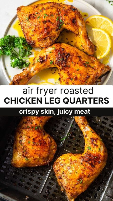 Air Fryer Chicken Leg Quarters, Roasted Chicken Quarters, Roasted Chicken Leg Quarters, Chicken Quarter Recipes, Chicken Leg Quarter Recipes, Roasted Chicken Legs, Bbq Chicken Legs, Fried Chicken Legs, Chicken Quarters