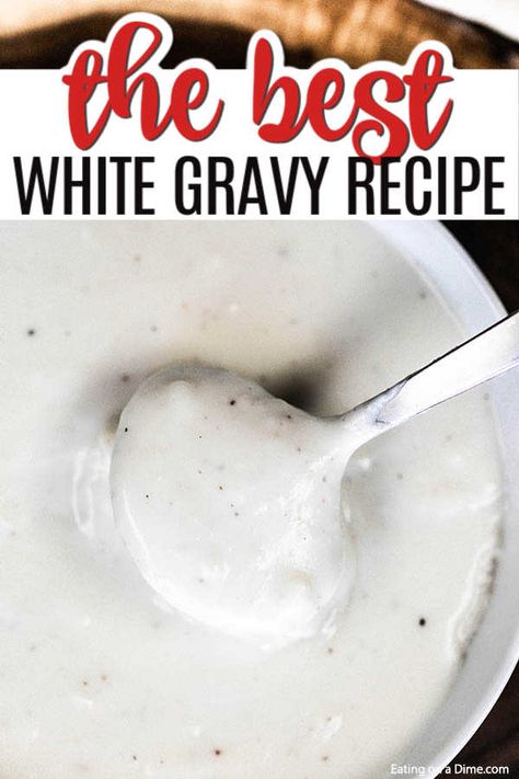 White Gravy For Mashed Potatoes, Pork Chop Gravy From Drippings, Best White Gravy Recipe, White Gravey, Easy White Gravy Recipe, Easy White Gravy, White Gravy Recipe Easy, Breakfast Gravy Recipe, Homemade White Gravy