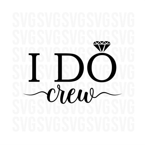 Ring Svg, I Do Crew, Svg Wedding, Create Shirts, Friends Mom, Scan And Cut, High Resolution Picture, Brother Scan And Cut, Handmade Business