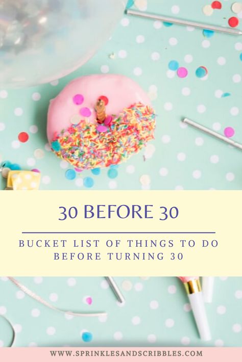 30 Days Before 30th Birthday, Things To Do On Your 30th Birthday, Thirty Birthday Ideas, Things To Do Before 30, 30 Things To Do Before 30, 30 Before 30 List, 30th Birthday Ideas, 30 Before 30, 30 Challenge