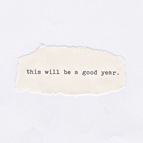 this will be a good year quote Good Year, Year Quotes, Quotes About New Year, Nouvel An, Goal Setting, Note To Self, The Words, Great Quotes, Beautiful Words