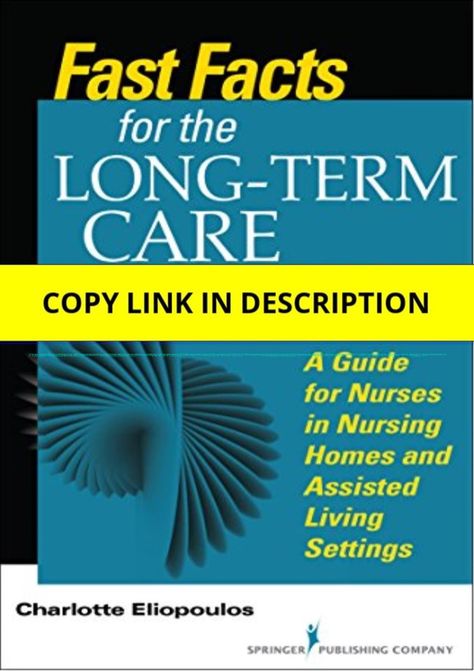 (PDF) Fast Facts for the Long-Term Care Nurse: What Nursing Home and Assisted Living Nurses Need to Know in a Nutshell 1st Edition, Kindle Edition Kindle Extravasation Nursing, Long Term Care Nursing, Rule Of Nines Nursing, Rule Of 9 Burns Nursing, Elderly Home Care, Nurse Leader, Thoracentesis Nursing, Core Competencies, Assisted Living Facility