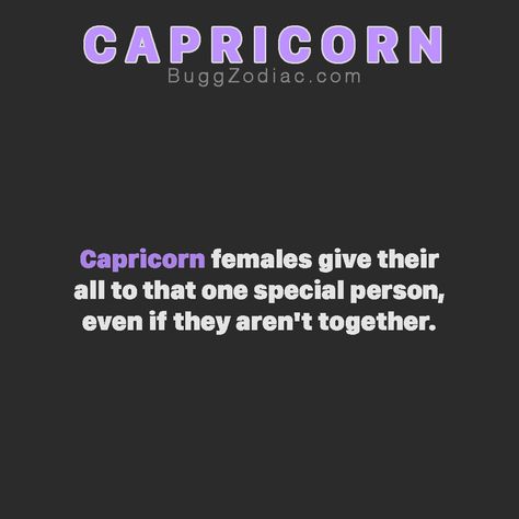 #Capricorn females give their all to that one special person, even if they aren't together. Capricorn Female, Capricorn Aquarius Cusp, Gang Quotes, Capricorn Personality, Capricorn Love, Capricorn Life, Capricorn Traits, Horoscope Capricorn, Capricorn Quotes