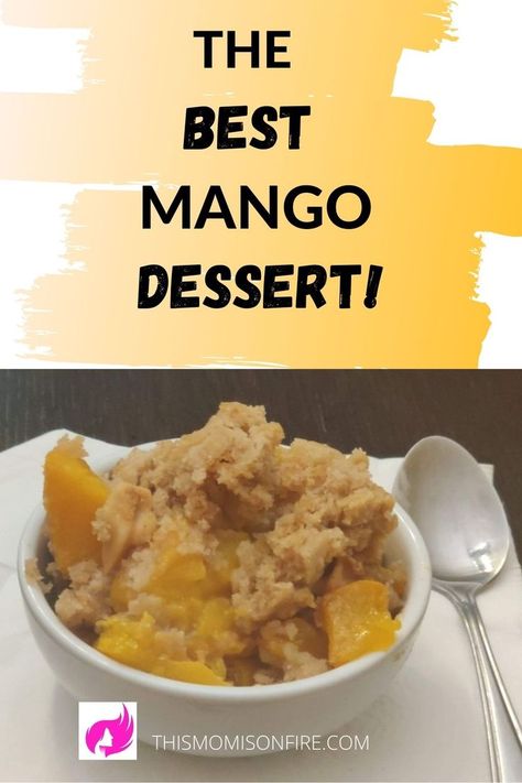 mango cobbler in a bowl with a spoon Ripe Mango Recipes, Fresh Mango Recipes, Mango Cobbler, Recipes Mango, Crisp Desserts, Cobbler Easy, Mango Dessert Recipes, Smart Points Recipes, Ripe Mango