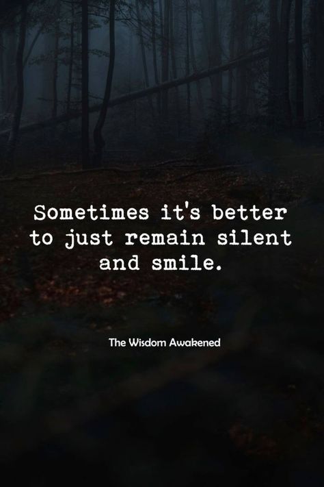 Sometimes it's better to just remain silent and smile. Remain Silent, Trening Sztuk Walki, Cute Couple Selfies, Thoughts Quotes, Quotes To Live By, Life Quotes, Quotes