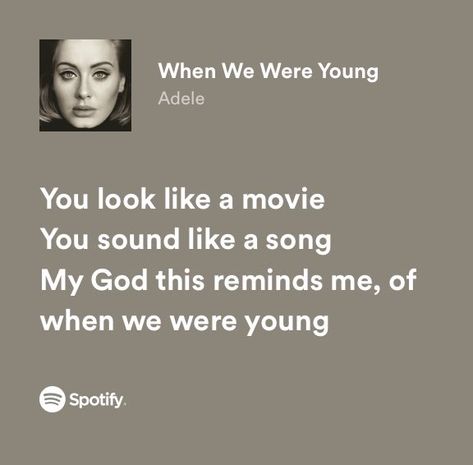 Adele Song Quotes, Adele Spotify Lyrics, Adele Lyrics Quotes, Savage Thoughts, Adele Songs Lyrics, Adele Quotes, Adele Albums, Adele Lyrics, Young Lyric