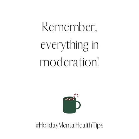 Moderation is key! #mentalhealthtips #holidayseason Moderation Quotes, Key Quotes, Holiday Season, Key, Quotes, Christmas