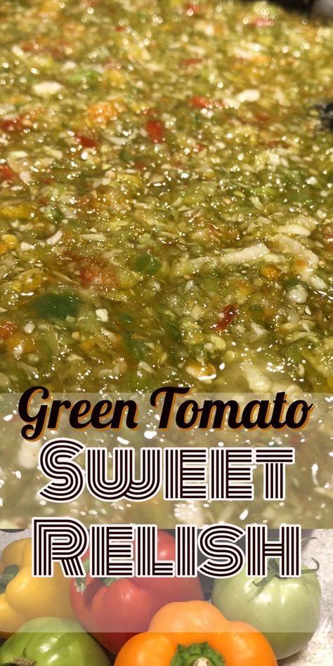 Sweet Green Tomato Relish Recipe, Sweet Relish Recipe, Canning Green Tomatoes, Hot Dog Relish, Green Tomato Salsa, Green Tomato Relish, Make Pickles, Sweet Relish, Green Tomato Recipes