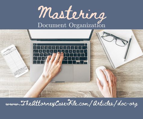 Mastering Document Organization: Essential Tips and Tools for New Attorneys Case Management Organization, Document Organization, Management Organization, Case File, Set Yourself Up For Success, Case Management, Documents Organization, Organizing Systems, Career