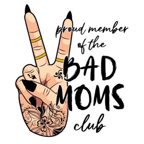 Bad Moms Club, Bad Mom, Bad Moms, Image Svg, Sublime Shirt, Sublimation Ideas, Cute Shirt Designs, Moms Club, Cricut Craft Room