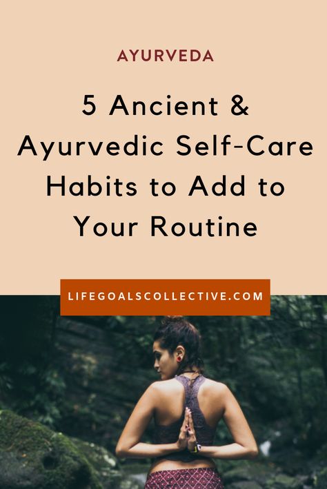 5 Ancient and Ayurvedic Self-Care Habits to Add to Your Routine  #ayurvedicselfcare #selflove #radiance Routine Life, Ayurveda Life, Ayurvedic Healing, Personal Wellness, Oil Pulling, Self Massage, Holistic Lifestyle, Holistic Living, Wellness Routine