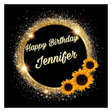 Happy Birthday Jennifer, Happy Birthday Wishes Cards, Birthday Name, Birthday Wishes Cards, Bible Words, Birthday Images, Happy Birthday Wishes, Birthday Wishes, Happy Birthday