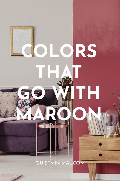 Colors that Go with Maroon - Quiet Minimal Maroon Curtains, Maroon Sofas, Maroon Color Palette, Maroon Walls, Burgundy Walls, Home Color Palette, Color Palette Interior Design, Mint Walls, Room Color Combination