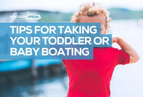 Boat Activities For Toddlers, Boating With Baby, Toddler Nap, Boating Tips, Toddler Wearing, Ski Boats, Boat Safety, Kids Fishing, Lake Boat