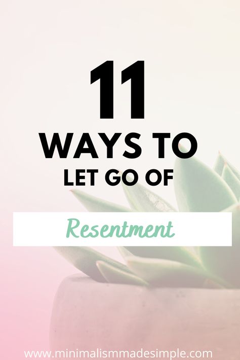 How To Let Go Of Resentment And Anger, Dealing With Resentment, How To Get Over Resentment, Letting Go Of Resentment, How To Let Go Of Resentment, How To Let Go Of Anger, Feeling Resentment, Resentment Quotes, Let Go Of Resentment