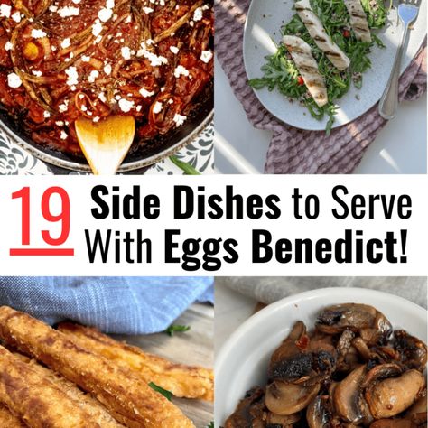 What To Serve With Eggs Benedict - 19 Tasty Sides  - A Pinch of Adventure What To Serve With Eggs Benedict, Eggs Benedict Variations, Eggs Benedict Brunch, Breakfast Classic, Eggs Benedict Casserole, Soft Poached Eggs, Brunch Sides, Eggs Benny, Egg Benedict