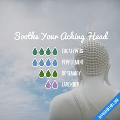 Soothe Your Aching Head - Essential Oil Diffuser Blend Doterra Diffuser Blends, Essential Oil Combinations, Essential Oil Diffuser Blends Recipes, Young Living Essential Oils Recipes, Essential Oils Health, Essential Oil Diffuser Recipes, Oil Diffuser Recipes, Essential Oil Blends Recipes, Essential Oil Mixes