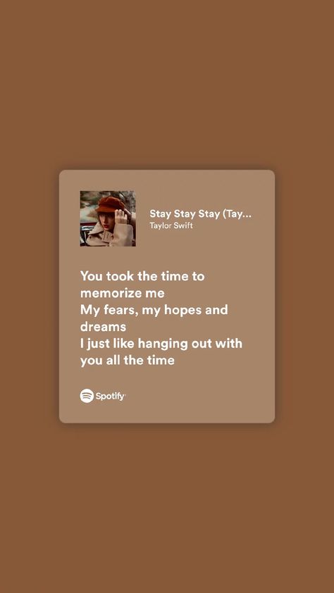 Stay Stay Stay Taylor Swift Aesthetic, Red Taylor Swift Lyrics Spotify, Stay Stay Stay Taylor Swift Lyrics, Red Taylors Version Lyrics, Taylor Swift Red Quotes, Red Taylor Swift Spotify, Red Taylor Lyrics, Taylor Swift Beige Aesthetic, Collide Spotify