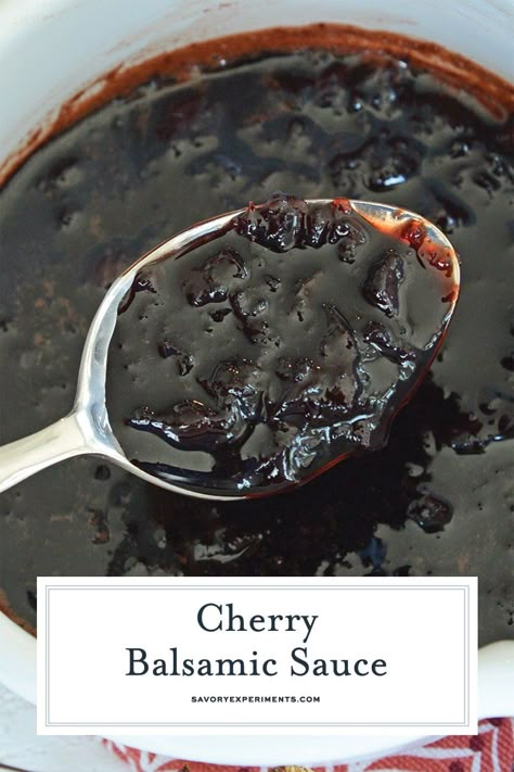 Homemade Cherry Sauce, Balsamic Cherries, Honey Balsamic Vinaigrette, Balsamic Sauce, Balsamic Marinade, Cherry Glaze, Pork Sauce, Balsamic Pork, Balsamic Recipes