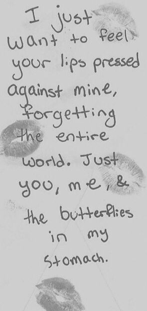 i just want to feel your lips pressed against mine, forgetting the entire world. just you, me, and the butterflies in my stomach. What I Like About You, Butterflies In My Stomach, Lesbian Quotes, Feeling Wanted, Wall Papers, Love Kiss, Flirting Quotes, Your Lips, New Relationships