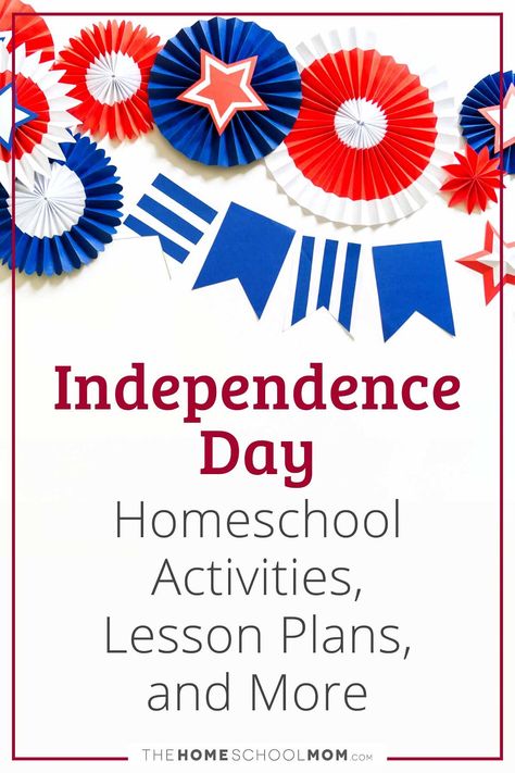 Fourth Of July Unit Study, Independence Day Lesson Plans For Kids, Independence Day Lessons For Kids, 4th Of July Unit Study, 4th Of July Homeschool Ideas, Fourth Of July Homeschool, 4th Of July Learning Activities For Kids, 4th Of July Homeschool, 4th Of July Lessons For Kids