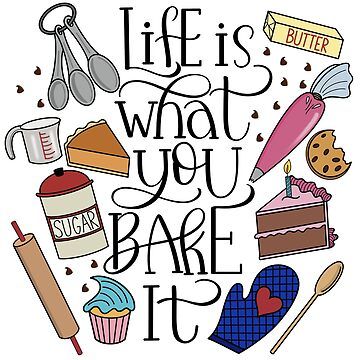 "Life Is What You Bake It Baking And Dessert Lover Design" Poster for Sale by Gsallicat | Redbubble Life Is What You Bake Of It, Freshly Baked Bread Quotes, Baking Cookies Quotes, Cookies Quotes, Bake Sale Poster, Baking Poster, Cookie Quotes, Baking Theme, Baking Quotes