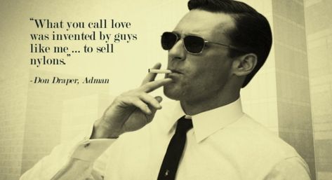 don draper quotes Don Draper Quotes, Nice Sayings, Series Posters, Tragic Hero, Don Draper, Gorgeous Guys, Mad Men Fashion, Jon Hamm, Chest Tattoo Men