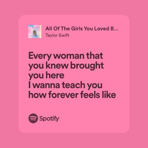 Taylor Swift Spotify Lyrics Lover, All Of The Girls You Loved Before, All Of The Girls You Loved Before Lyrics, Lyrics For Him, Lover Girl Era, Journal Content, Pink Lyrics, Heart Things, Taylor Swift Lyric Quotes