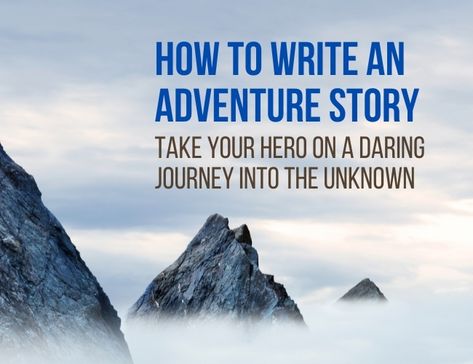 How to Write an Adventure Story Writing Genres, Adventure Fiction, Story Planning, Adventure Novels, Adventure Inspiration, Into The Unknown, Descriptive Writing, Hero's Journey, Story Prompts