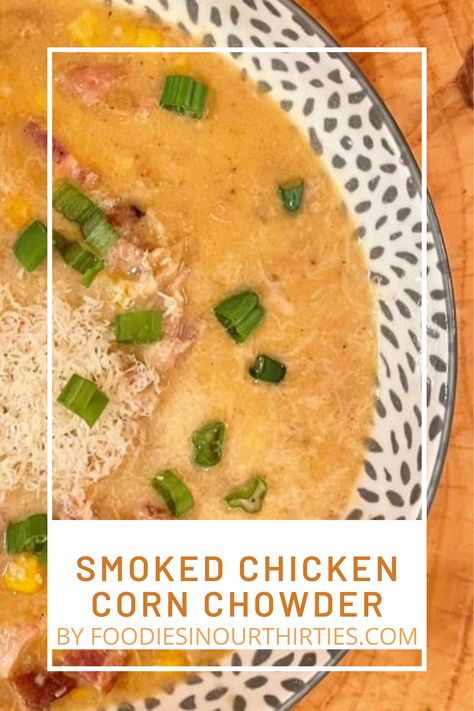 Smoked Chicken Chowder, Chicken Corn Chowder Soup, Chicken And Corn Chowder, Corn Chowder Soup, Chicken Corn Soup, Chicken And Corn, Chicken Chowder, Summer Chicken, Canning Sweet Corn