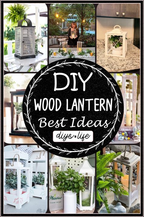 12 DIY Wood Lantern Ideas For Every Type Of Decor Patio Lanterns Decor, Diy Wooden Lantern, Wood Lantern Centerpiece, Wood Lanterns, Tall Lanterns, Patio Lanterns, Old Milk Cans, Lantern Ideas, Lantern Centerpieces