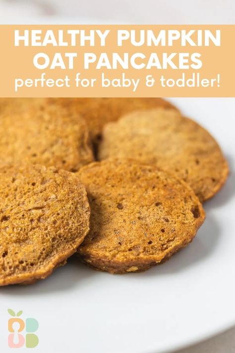 Baby Pumpkin Pancakes Recipe, Pumpkin Pancakes For Baby, Oat Flour Pumpkin Pancakes, Pumpkin Recipes For Toddlers, Baby Led Weaning Pumpkin Muffins, Pumpkin Pancakes Blw, Pumpkin Oatmeal Pancakes, Pumpkin Pancakes Easy, Pumpkin Puree Recipes