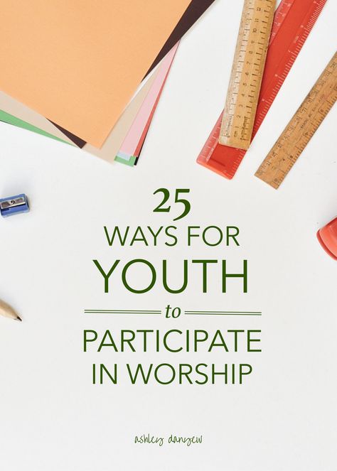 25 Ways for Youth to Participate in Worship | Ashley Danyew Church Youth Group Activities, Sabbath Activities, Youth Group Lessons, Growing Faith, Teen Ministry, Christian Youth, Youth Lessons, Youth Group Activities, Church Youth Group