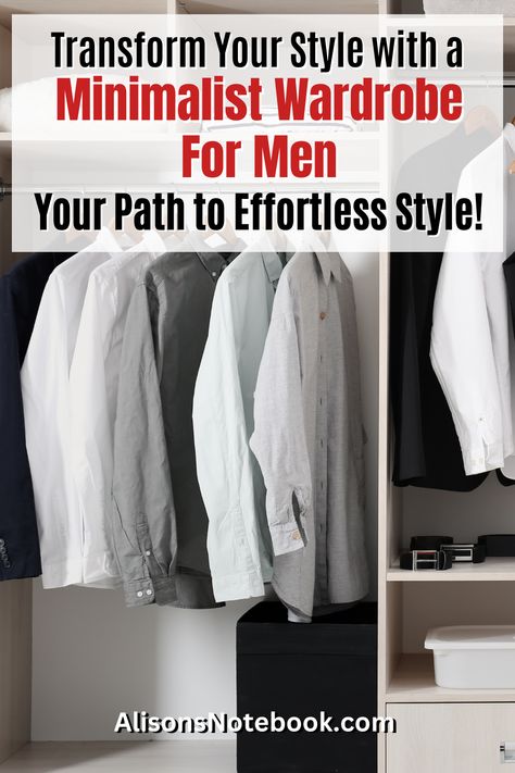 Struggling to simplify your style? Discover the art of a Minimalist Wardrobe For Men with Alison's Notebook! Our capsule wardrobe guide unlocks quality basics, versatile wardrobe essentials, and smart layering techniques. Elevate your look effortlessly. Get your free capsule wardrobe guide now and redefine your style! #MensFashion #MinimalistWardrobe #CapsuleWardrobe #StyleTips Mens Closet Essentials, Mens Basic Wardrobe Essentials, Men Wardrobe Essentials, Men Capsule Wardrobe, Mens Capsule Wardrobe, Minimalist Wardrobe Men, Capsule Wardrobe Men, Wardrobe For Men, Men's Capsule Wardrobe