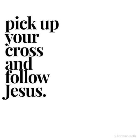 Pick Up Your Cross, Girly Bible, Her True Worth, Prodigal Daughter, Deny Yourself, Give Me Jesus, How He Loves Us, Jesus Is Life, Inspirational Bible Quotes