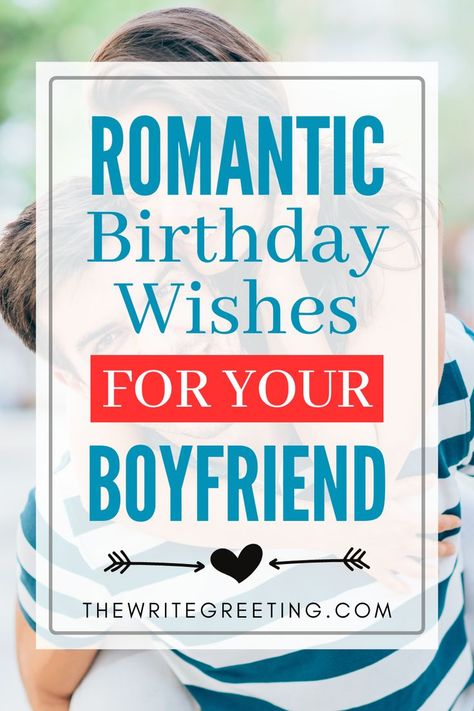 Celebrate your boyfriend's birthday and make it extra special by sending him romantic wishes that come from the heart. Put a little romance into his day with these unique birthday messages that will show him just how much you love and appreciate him! Click to find out more and get inspired for the perfect romantic birthday wish. Romantic Birthday Wishes For Him, Emotional Birthday Wishes, Inspirational Birthday Message, Wishes For Boyfriend, Boyfriend's Birthday, Birthday Wishes For Lover, Romantic Birthday Wishes, Birthday Wishes For Him, Birthday Wishes For Boyfriend